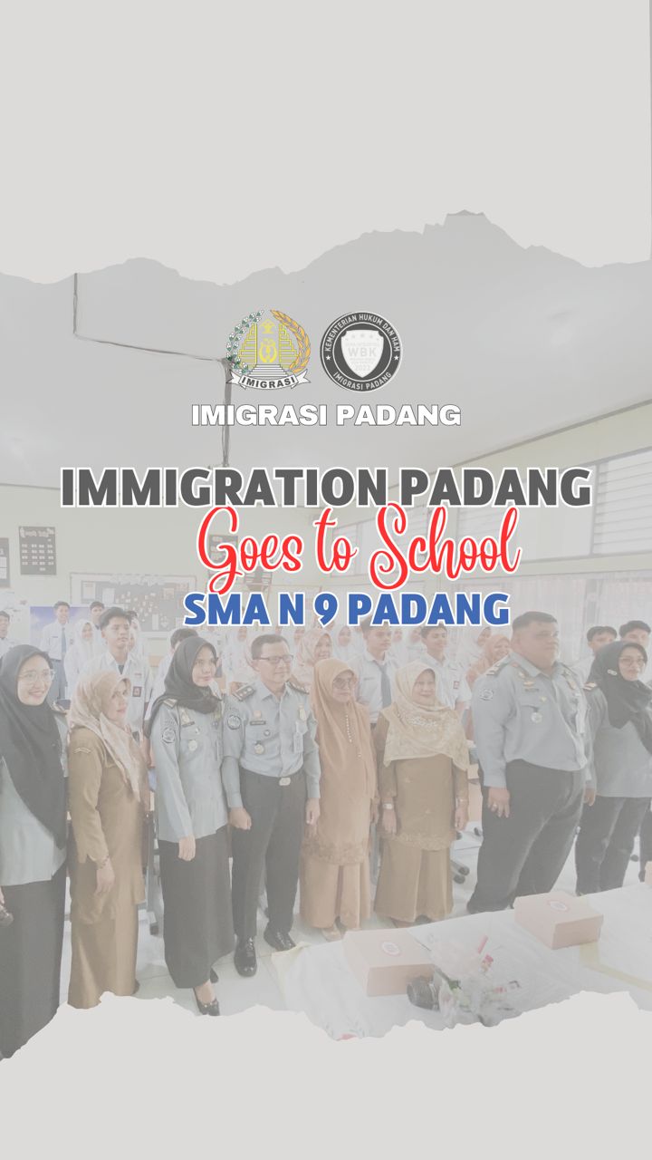 Immigration Padang Goes To School SMA 9 Padang